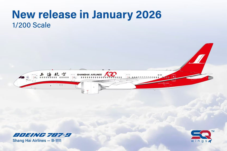 SQ Wings Shang Hai Airlines "100th Shanghai Airlines" Boeing B787-9 B-1111 1/200 Aircraft Scale Model